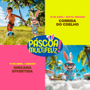 18 e 19 de Abril – Páscoa Multifeliz! Village Itaparica