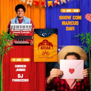 14 e 15 de Junho – Show com Marcus Davi e Correio Junino – Arraiá Village Itaparica