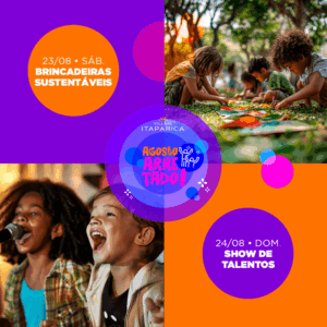 23 e 24 de agosto – Brincadeiras sustentáveis e Show de talentos – Agosto Arretado
