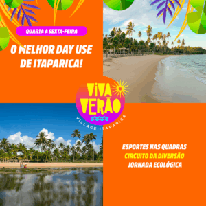 Segunda-feira a sexta-feira – O melhor day use de itaparica, esportes na quadra, circuito da diversão e jornada ecológica no pé na areia – Village Itaparica