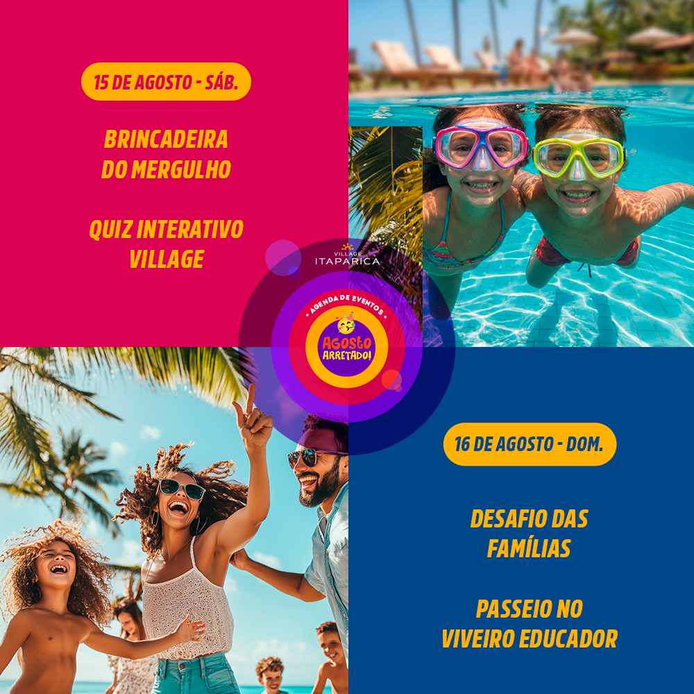 Dia 15/08 e 16/08 – Brincadeira do megulho, quiz interativo village, desafio das famílias e passeio no viveiro educador no pé na areia – Village Itaparica