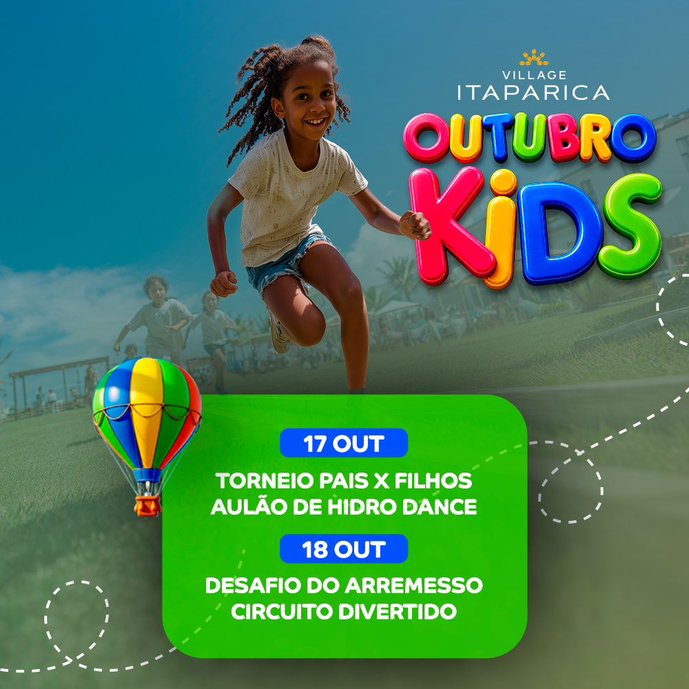 Dia 17/10 e 18/10 – Torneio de pais x filhos, aulão de hidro dance, desafio do arremesso e circuito divertidono pé na areia – Village Itaparica